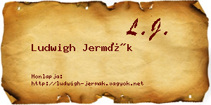 Ludwigh Jermák névjegykártya